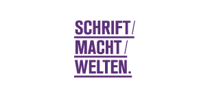 Schrift/Macht/Welten